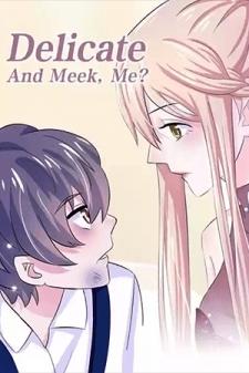 Delicate And Meek, Me? - Manga2.Net cover