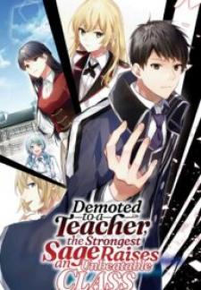 Demoted To A Teacher, The Strongest Sage Raises An Unbeatable Class - Manga2.Net cover