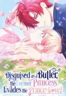 Disguised As A Butler The Former Princess Evades The Prince’S Love! - Manga2.Net cover