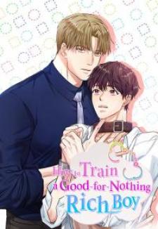 How To Train A Good-For-Nothing Rich Boy - Manga2.Net cover