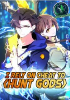 I Rely On Cheat To Hunt Gods - Manga2.Net cover