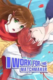 I Work For The Matchmaker - Manga2.Net cover