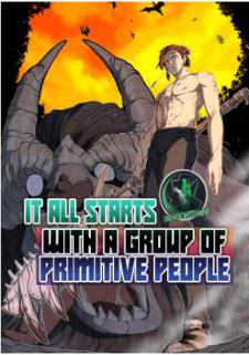 It All Starts With A Group Of Primitive People - Manga2.Net cover