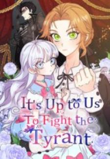 It’S Up To Us To Fight The Tyrant - Manga2.Net cover