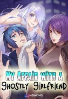 My Affair With A Ghostly Girlfriend - Manga2.Net cover