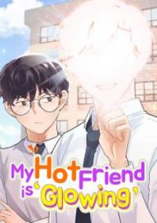 My Hot Friend Is Glowing - Manga2.Net cover
