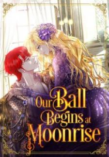 Our Ball Begins At Moonrise - Manga2.Net cover