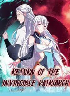 Return Of The Invincible Patriarch - Manga2.Net cover