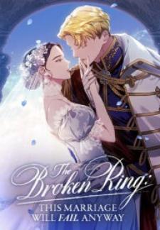 The Broken Ring : This Marriage Will Fail Anyway	w
