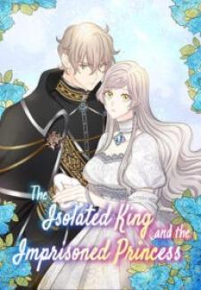 The Isolated King And The Imprisoned Princess - Manga2.Net cover