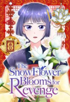The Snowflower Blooms For Revenge - Manga2.Net cover