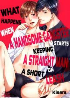 What Happens When A Handsome Gangster Starts Keeping A Straight Man On A Short Leash - Manga2.Net cover