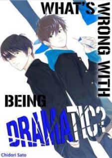 What's Wrong With Being Dramatic? - Manga2.Net cover