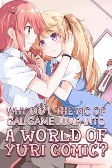 Why Did I, The Mc Of Gal Game Jump Into A World Of Yuri Comic? - Manga2.Net cover