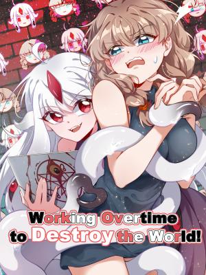 Working Overtime To Destroy The World! - Manga2.Net cover