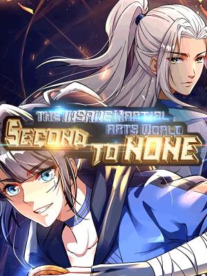The Insane Martial Arts World: Second To None - Manga2.Net cover