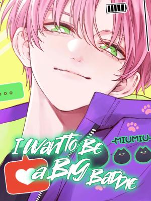 I Want To Be A Big Baddie - Manga2.Net cover