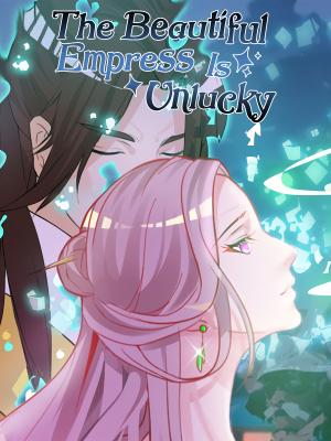 The Beautiful Empress Is Unlucky - Manga2.Net cover
