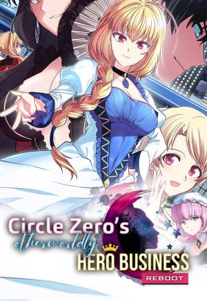 Circle Zero's Otherworldly Hero Business: Reboot - Manga2.Net cover