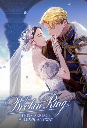 The Broken Ring : This Marriage Will Fail Anyway - Manga2.Net cover