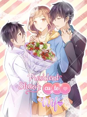 President Shao’S Cute Wife - Manga2.Net cover
