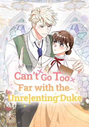 Can’T Go Too Far With The Unrelenting Duke - Manga2.Net cover