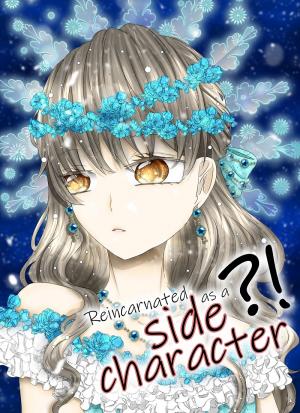 Reincarnated As A Side Character?! - Manga2.Net cover